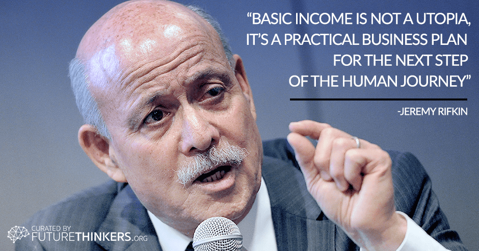 Jeremy Rifkin Basic Income quote on FutureThinkers.org