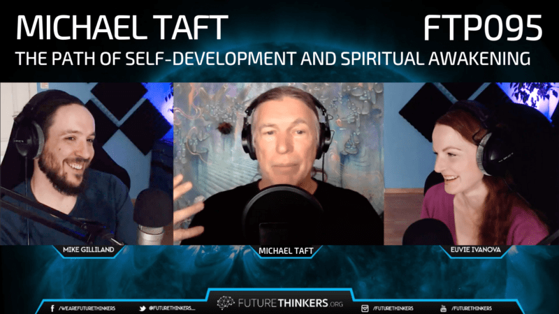 FTP095: Michael Taft - The Path of Self-Development and Spiritual Awakening